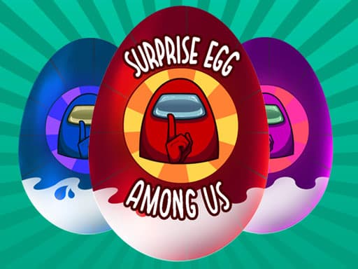 Among Us: Surprise Egg gameplay